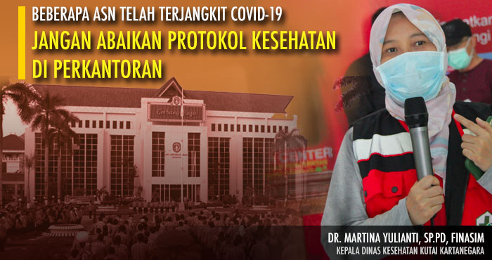 Kepala Dinkes Kukar dr Martina Yulianti meminta para pegawai Pemkab Kukar dapat disiplin mematuhi protokol kesehatan di perkantoran