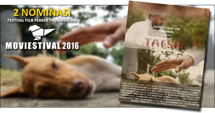 Film pendek bertajuk Tafsir meraih dua nominasi pada festival film pendek Moviestival 2016 