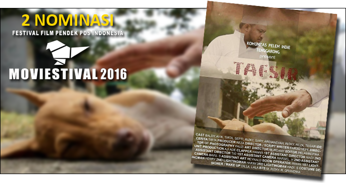 Film pendek bertajuk Tafsir meraih dua nominasi pada festival film pendek Moviestival 2016